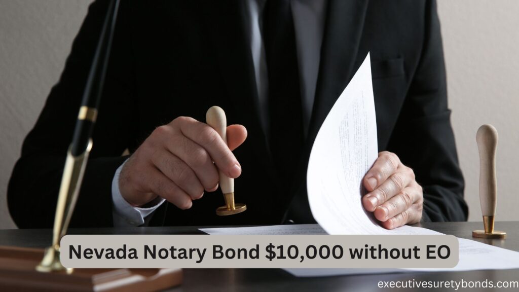Nevada Notary Bond $10,000 without EO