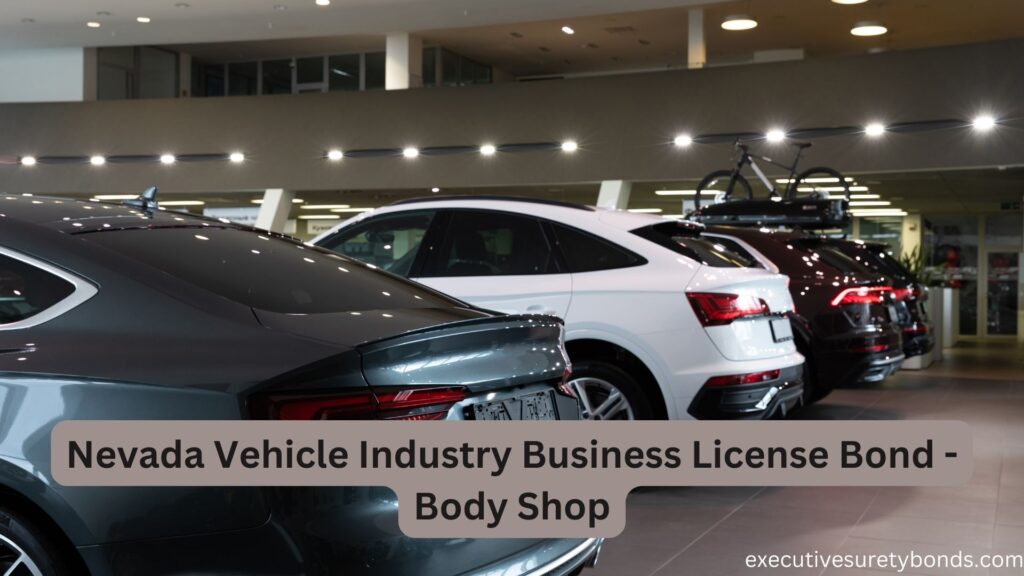 Nevada Vehicle Industry Business License Bond - Body Shop