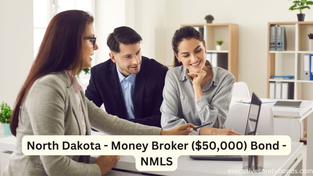 North Dakota - Money Broker ($50,000) Bond - NMLS