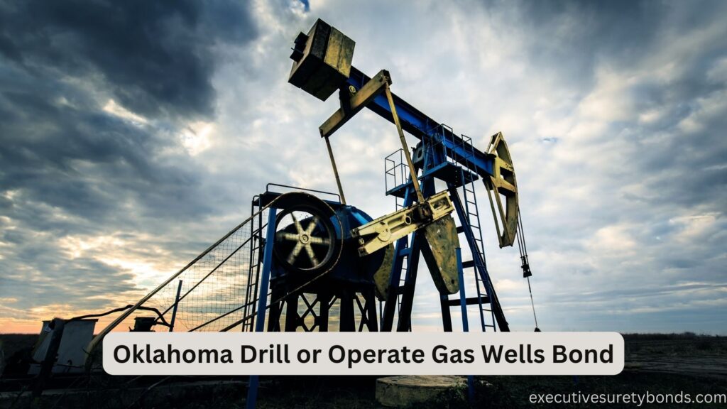 Oklahoma Drill or Operate Gas Wells Bond