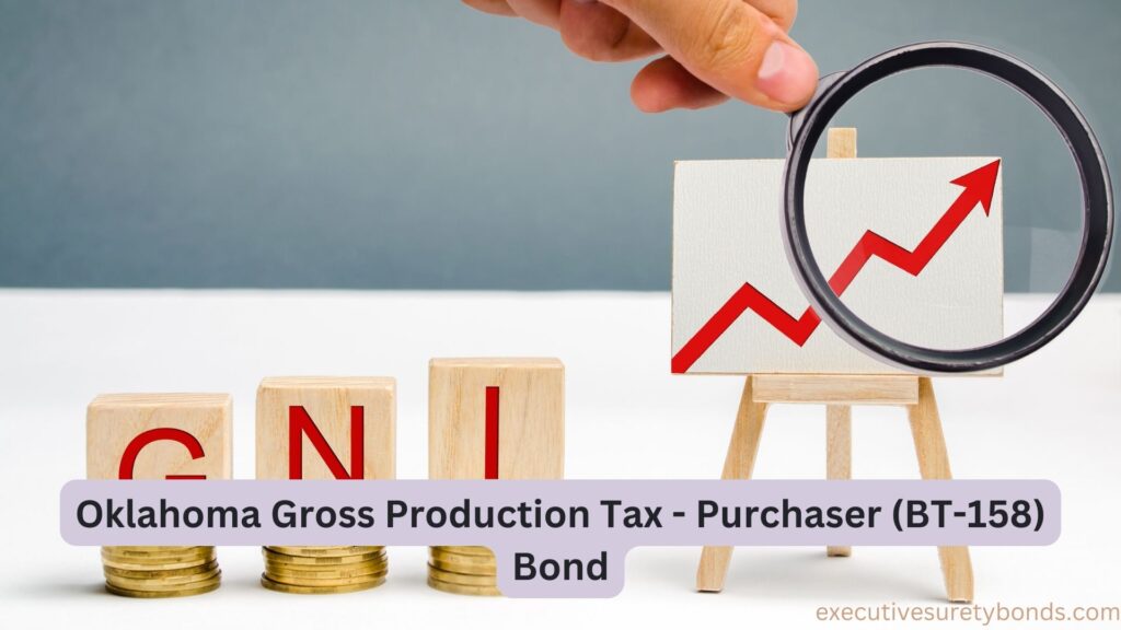 Oklahoma Gross Production Tax - Purchaser (BT-158) Bond