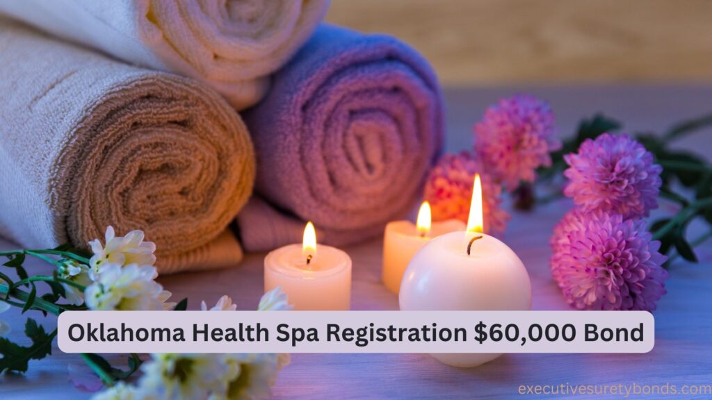 Oklahoma Health Spa Registration $60,000 Bond