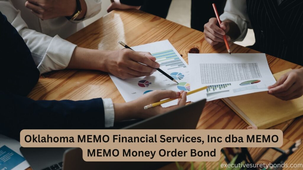 Oklahoma MEMO Financial Services, Inc dba MEMO MEMO Money Order Bond