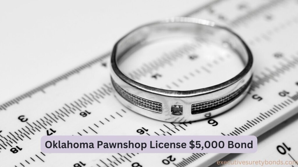 Oklahoma Pawnshop License $5,000 Bond