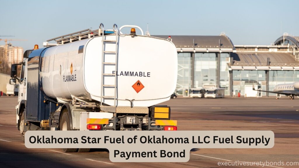 Oklahoma Star Fuel of Oklahoma LLC Fuel Supply Payment Bond