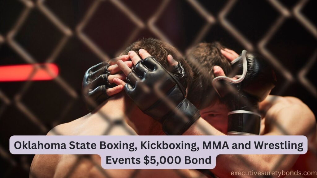 Oklahoma State Boxing, Kickboxing, MMA and Wrestling Events $5,000 Bond