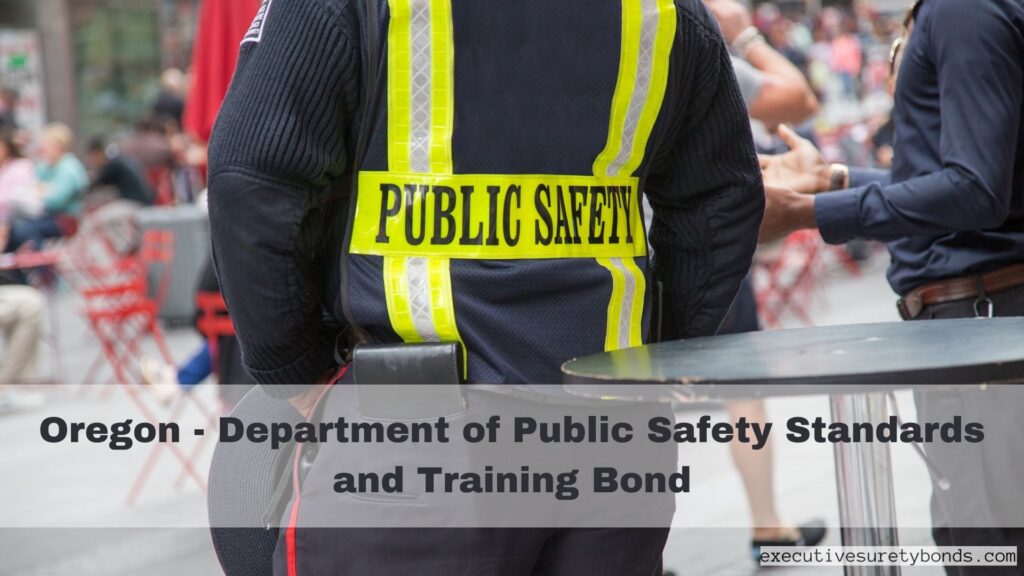 Oregon - Department of Public Safety Standards and Training Bond