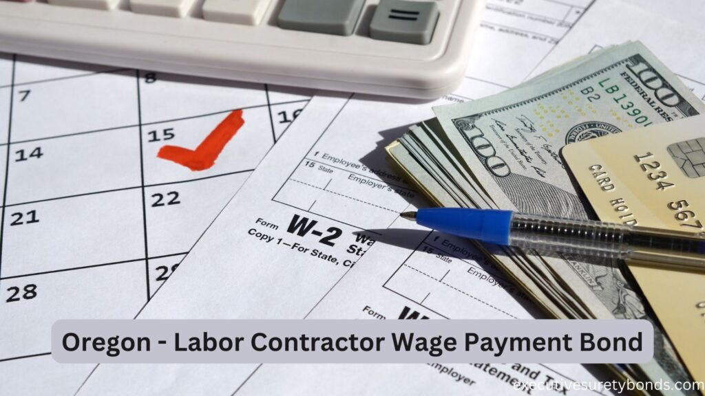 Oregon - Labor Contractor Wage Payment Bond