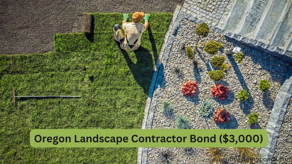 Oregon Landscape Contractor Bond ($3,000)