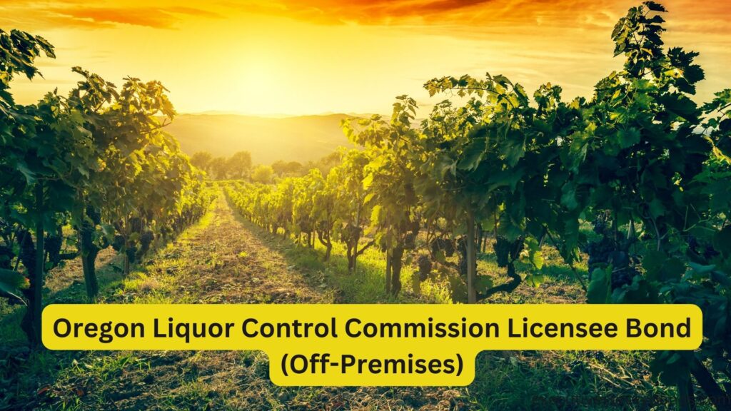 Oregon Liquor Control Commission Licensee Bond (Off-Premises)