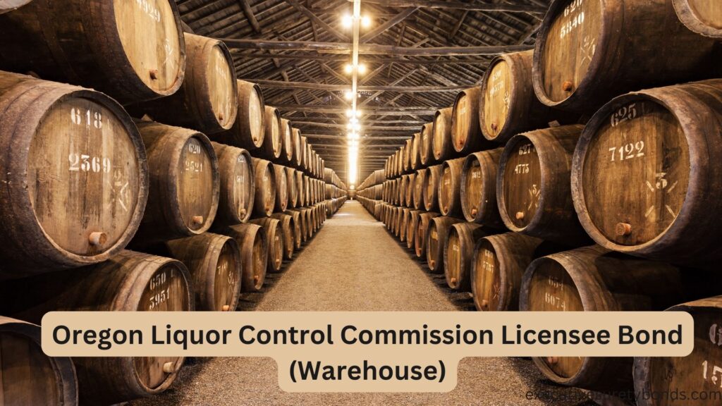 Oregon Liquor Control Commission Licensee Bond (Warehouse)
