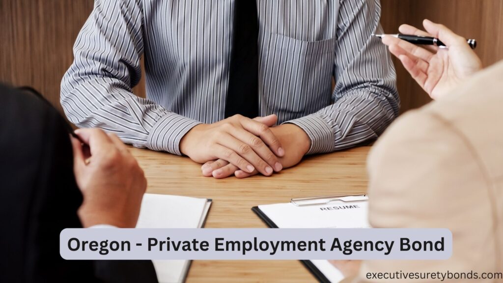 Oregon - Private Employment Agency Bond