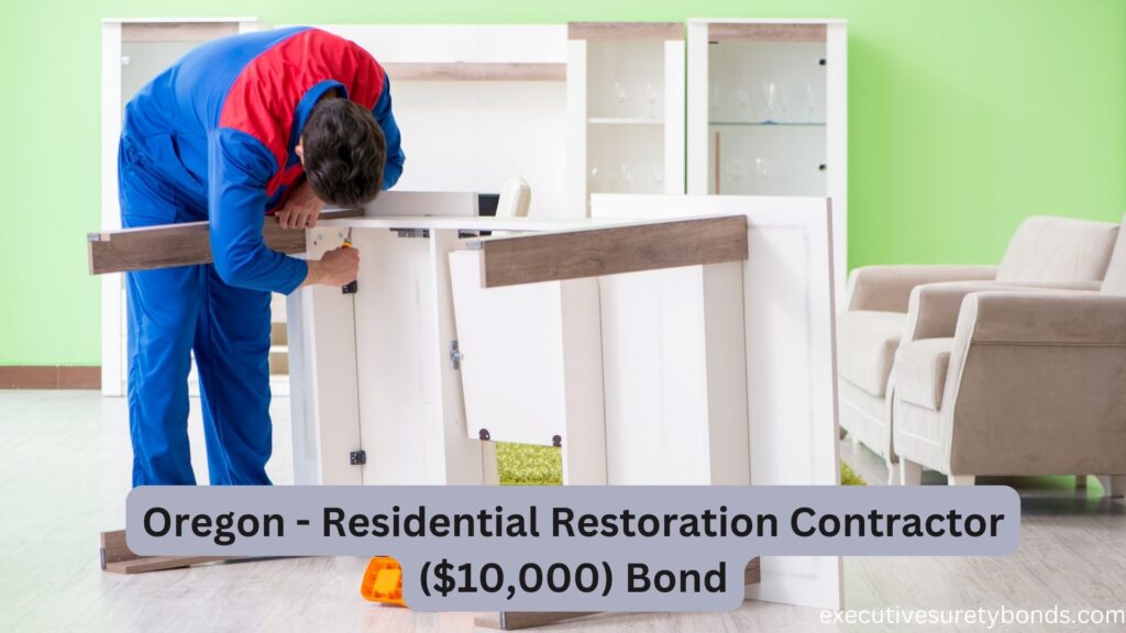 Oregon - Residential Restoration Contractor ($10,000) Bond