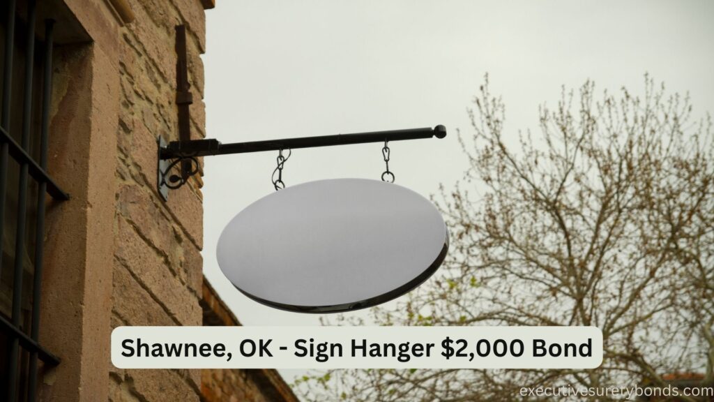 Shawnee, OK - Sign Hanger $2,000 Bond