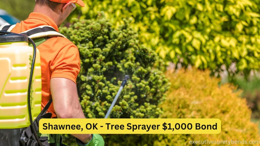Shawnee, OK - Tree Sprayer $1,000 Bond