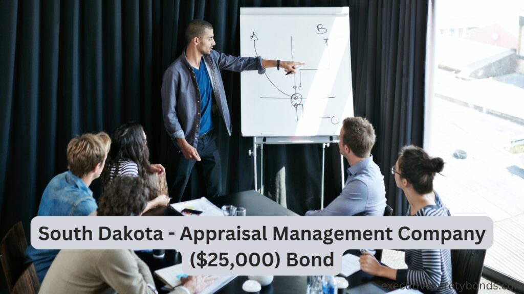 South Dakota - Appraisal Management Company ($25,000) Bond