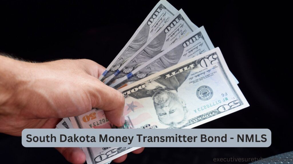 South Dakota Money Transmitter Bond - NMLS