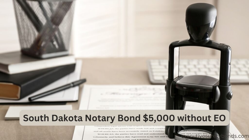 South Dakota Notary Bond $5,000 without EO