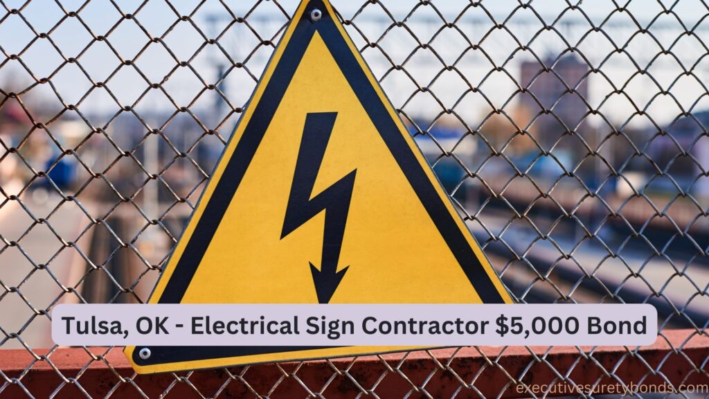 Tulsa, OK - Electrical Sign Contractor $5,000 Bond