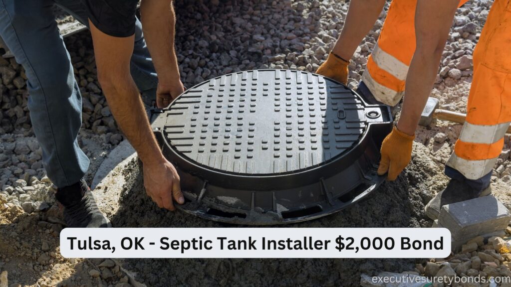 Tulsa, OK - Septic Tank Installer $2,000 Bond