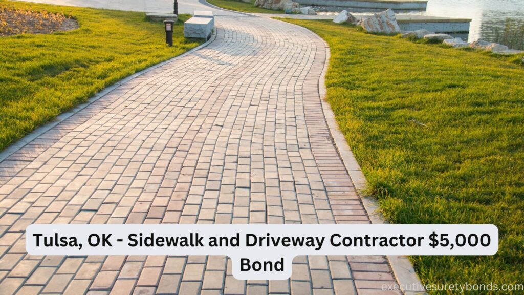 Tulsa, OK - Sidewalk and Driveway Contractor $5,000 Bond