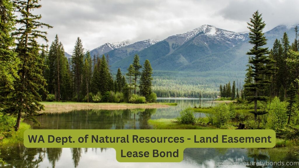 WA Dept. of Natural Resources - Land Easement Lease Bond