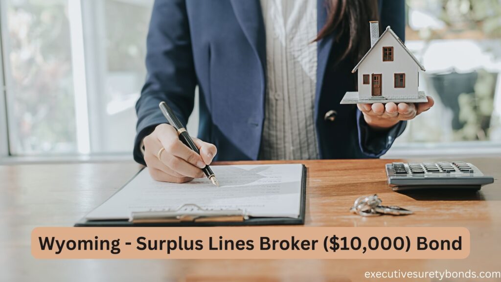 Wyoming - Surplus Lines Broker ($10,000) Bond